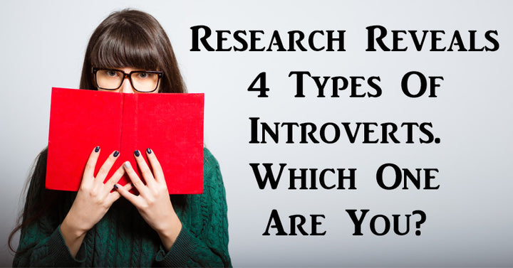 Research Reveals 4 Types Of Introverts. Which One Are You?