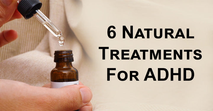 6 Natural Treatments For ADHD