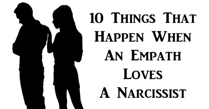 10 Things That Happen When An Empath Loves A Narcissist