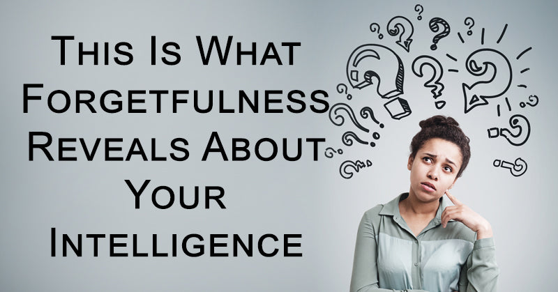 forgetfullness intelligence FI