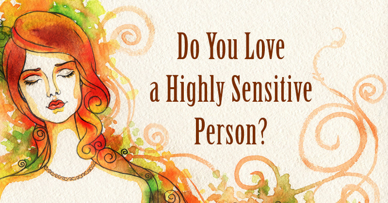 love sensitive person FI