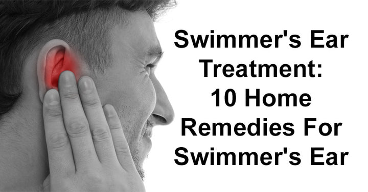 Swimmer's Ear Treatment: 10 Home Remedies For Swimmer's Ear
