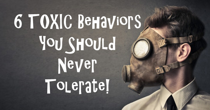 these-6-behaviors-are-toxic-and-should-never-be-tolerated-david